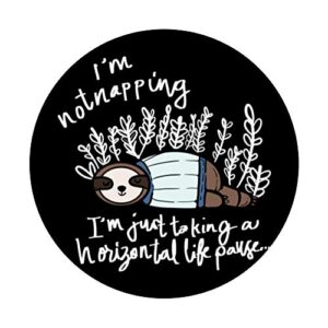 Horizontal Life Pause Slothful Person PopSockets Swappable PopGrip