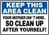 ningfei metal sign tin sign keep this area clean your mother isn't here so clean up after yourself! sign - metal metal signs 8x12 inches