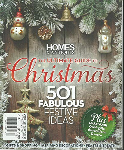 HOMES & ANTIQUES, THE ULTIMATE GUIDE TO CHRISTMAS MAGAZINE, ISSUE, 2013 * UK