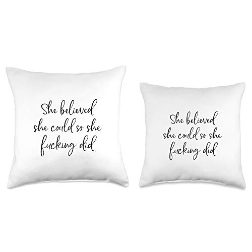 Inspirational Swear Word Quote - ElizaDesigns She Believed She Could So She Fucking Did Funny Quote Throw Pillow, 16x16, Multicolor