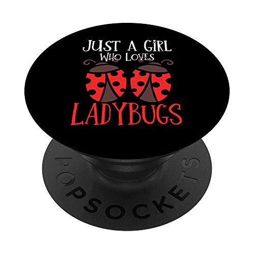 Ladybug Love Bug Just a Girl Who Loves Ladybugs PopSockets PopGrip: Swappable Grip for Phones & Tablets