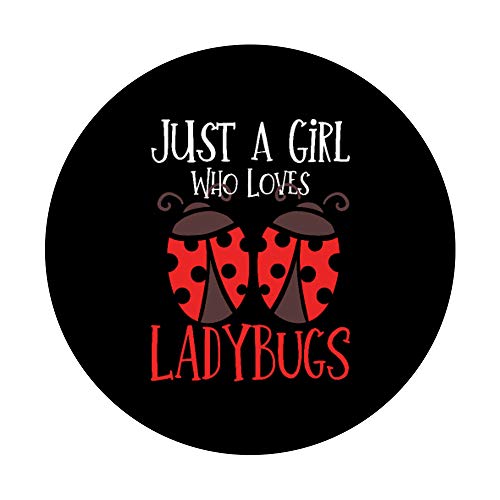 Ladybug Love Bug Just a Girl Who Loves Ladybugs PopSockets PopGrip: Swappable Grip for Phones & Tablets