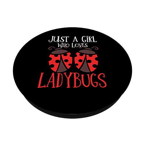 Ladybug Love Bug Just a Girl Who Loves Ladybugs PopSockets PopGrip: Swappable Grip for Phones & Tablets