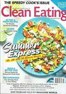 clean eating magazine, the speedy cook's issue july/august, 2020