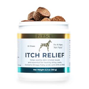 petscy - dog itch relief with fatty acids, epa, dha, & omega for dogs, dog anti-itch nutritional support, itch relief chews for all ages, pork flavor, 30 chews