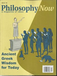 philosophy now magazine, ancient greek wisdom for today february/march, 2020