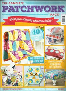 the complete patch work magazine, issue, 2018 free gifts not include.