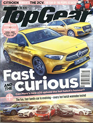 BBC TOP GEAR MAGAZINE, UK EDITION MARCH, 2019 NO. 319 FAST & THE CURIOUS