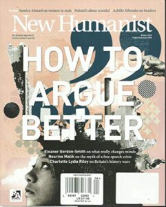 new humanist magazine, how to argue better winter, 2019 printed in uk