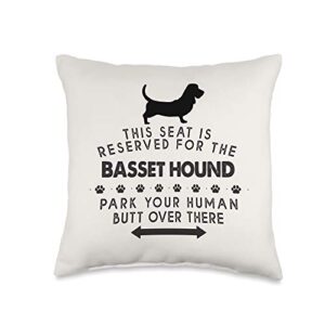 basset hound all funny gifts funny basset hound seat reserved park there mom dad gift throw pillow, 16x16, multicolor