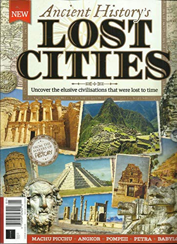 ALL ABOUT HISTORY, ANCIENT HISTORY'S LOST CITIES MAGAZINE, ISSUE, 2019 ISSUE, 2