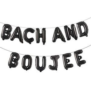 16 inch bach and boujee bach and boozy balloons banner sign bachelorette party decor bach party decorations decor bach balloons (boujee black)