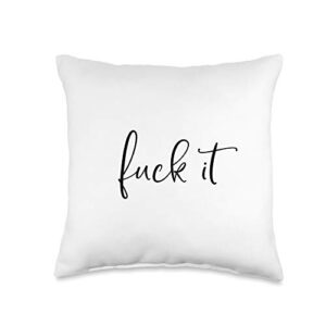 swear word gifts for women - elizadesigns fuck it funny swear cuss word throw pillow, 16x16, multicolor