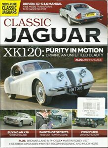 classic jaguar magazine, xk120: purity in motion issue, 04 printed in uk