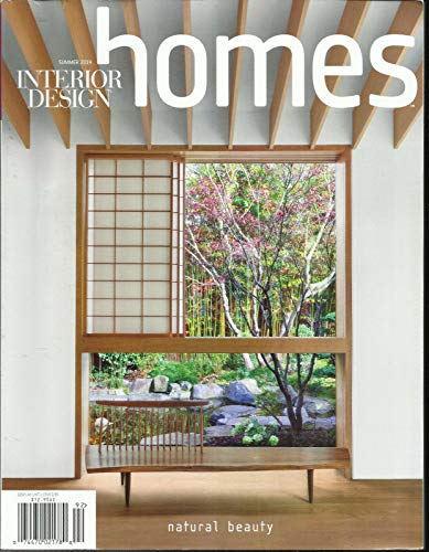 INTERIOR DESIGN HOMES MAGAZINE NATURAL BEAUTY SUMMER, 2019