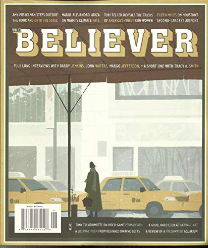 THE BELIEVER MAGAZINE LONG INTERVIEWS WITH BARRY DECEMBER, 2018 / JANUARY, 2019