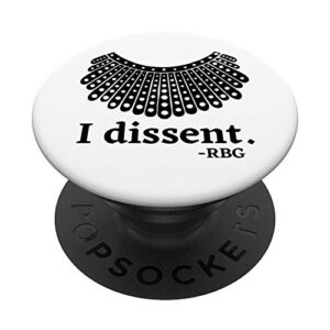 rbg. i dissent. feminist icon quote. ruth bader ginsberg. popsockets popgrip: swappable grip for phones & tablets