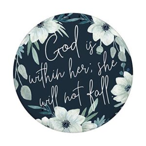 God Is Within Her - Christian Scripture Bible Verse Psalm PopSockets PopGrip: Swappable Grip for Phones & Tablets