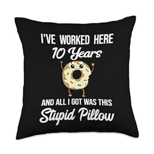 funny 10th year career milestone quote ten years employee appreciation 10 year work anniversary funny donut throw pillow, 18x18, multicolor