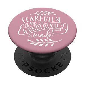 fearfully & wonderfully made christian scripture bible verse popsockets popgrip: swappable grip for phones & tablets