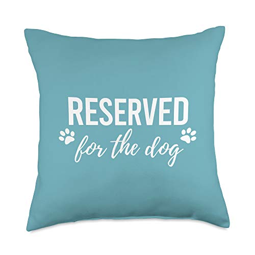 Reserved Pet Seating Co. Funny Home Reserved for The Dog Decoration Gift Aqua Throw Pillow, 18x18, Multicolor