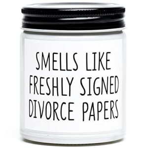 funny divorce gifts for women, freshly signed divorce papers scented candle, unique divorce, break up gifts for best friends, sister, bff, coworkers, her