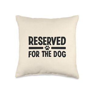 reserved for the dog throw pillow cute dog lover decoration, 16x16, multicolor