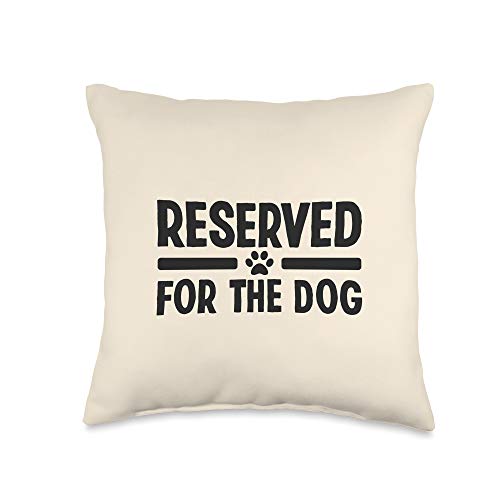 Reserved for the Dog Throw Pillow Cute Dog Lover Decoration, 16x16, Multicolor