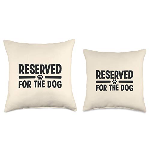 Reserved for the Dog Throw Pillow Cute Dog Lover Decoration, 16x16, Multicolor