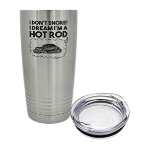 ThisWear Mechanic Gifts I Don't Snore I Dream I'm A Hot Rod 20oz. Stainless Steel Insulated Travel Mug With Lid Silver