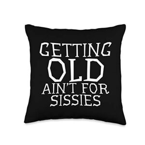 zapz sarcasm express gifts getting old ain't for sissies funny senior citizen birthday throw pillow, 16x16, multicolor