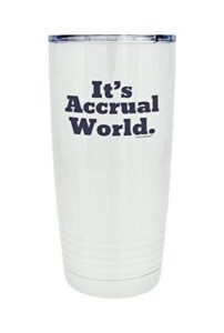 thiswear accountant travel mug it's accrual world 20oz. stainless steel insulated travel mug with lid white