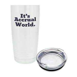 ThisWear Accountant Travel Mug It's Accrual World 20oz. Stainless Steel Insulated Travel Mug With Lid White