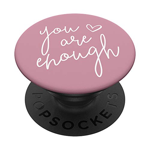 You Are Enough - Rose Pink Motivational Inspirational Quote PopSockets PopGrip: Swappable Grip for Phones & Tablets