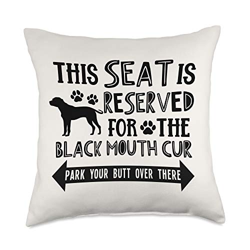 Black Mouth Cur Funny Gifts Black Mouth Cur Seat Reserved Park There Mom Dad Funny Gift Throw Pillow, 18x18, Multicolor