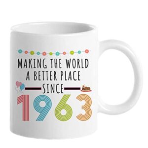 60th birthday gifts for women, funny 60 year old gift coffee mug, 1963 60th birthday mugs for her, mom, aunt, wife, sister, grandma, friend, 11 oz tea cup making the world a better place since 1963