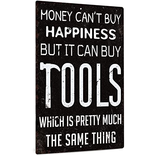 Putuo Decor Money Cant Buy Happiness But It Can Buy Tools Funny Metal Tin Sign,Man Cave Garage Decor 12 x 8 Inches