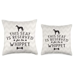 Whippet Funny Gift This Seat Reserved for Whippet Mom Dad Gift Throw Pillow, 18x18, Multicolor