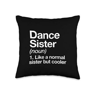 dance sister funny sports typography designs dance sister definition funny & sassy sports throw pillow, 16x16, multicolor