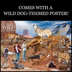 WILD ENVIRONMENTAL SCIENCE Extreme Wild Dogs of The World - for Ages 6+ - Create and Customize Models and Dioramas - Study The Most Extreme Animals