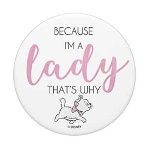 Disney The Aristocats Marie Because I'm A Lady That's Why PopSockets Swappable PopGrip