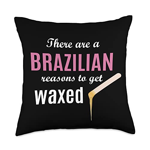 Waxing Gifts for Estheticians and Cosmetologists Brazilian Reasons to Get Esthetician Wax Quote Throw Pillow, 18x18, Multicolor