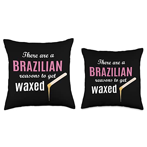 Waxing Gifts for Estheticians and Cosmetologists Brazilian Reasons to Get Esthetician Wax Quote Throw Pillow, 18x18, Multicolor