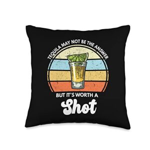 funny tequila drinking gifts by moxio tequila may not be the answer but it's worth a shot throw pillow, 16x16, multicolor