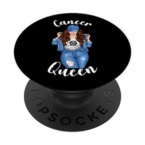 streetwise cancer queen zodiac girl july june brunette cool popsockets swappable popgrip