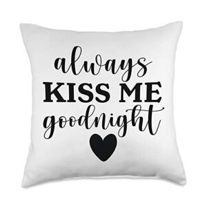 wedding anniversaries gifts and accessories always kiss me goodnight, cute valentines day gift throw pillow, 18x18, multicolor