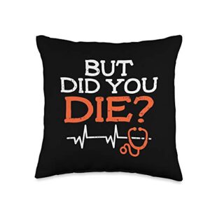 boredkoalas nurse pillows er rn l&d icu ed gifts but did you die stethoscope funny er l&d nursing gift throw pillow, 16x16, multicolor