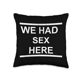 we had sex here pillow sexy matching pillow quotes throw pillow, 16x16, multicolor