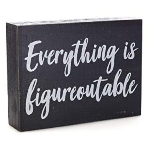 Black Decor - Home Office Desk - Everything is Figureoutable Sign - Inspirational Farmhouse (Everything is Figureoutable)