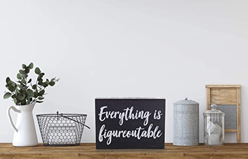 Black Decor - Home Office Desk - Everything is Figureoutable Sign - Inspirational Farmhouse (Everything is Figureoutable)